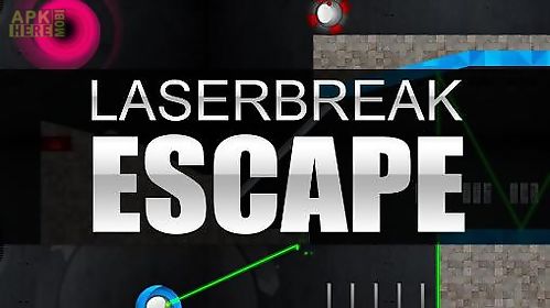 laserbreak: escape