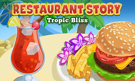 restaurant story: tropic bliss