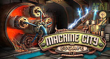 Escape machine city
