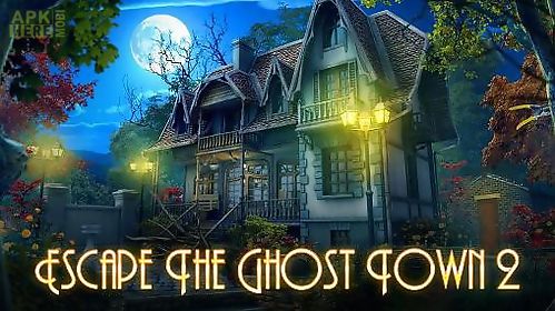 escape the ghost town 2
