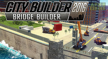 City builder 2016: bridge builde..