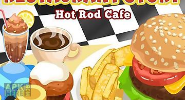 Restaurant story: hot rod cafe