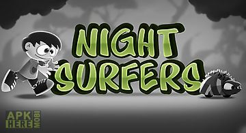 Night surfers