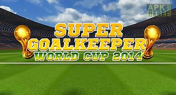 Super goalkeeper: world cup