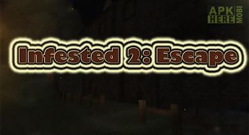 Infested 2: escape horror game