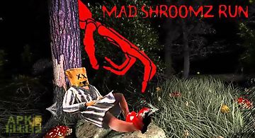 Mad shroomz run