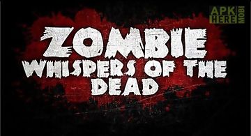 Zombie: whispers of the dead