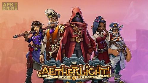 the aetherlight: chronicles of the resistance