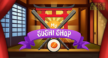 My sushi shop