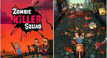 Zombie killer squad