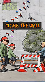 climb the wall