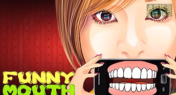 Funny mouth