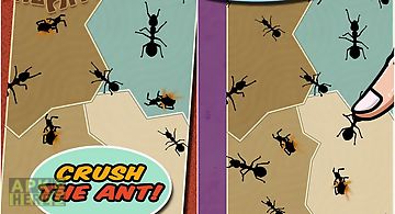 Crush the ant