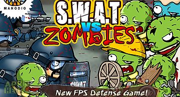 Swat and zombies