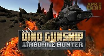 Dino gunship: airborne hunter