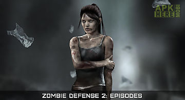 Zombie defense 2: episodes