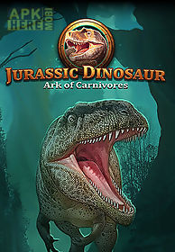 jurassic dinosaur: ark of carnivores