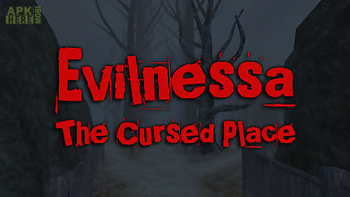 evilnessa: the cursed place