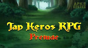 Tap heroes rpg: prelude