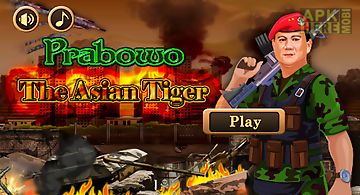 Prabowo the asian tiger