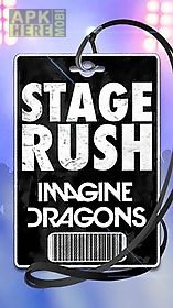 stage rush: imagine dragons