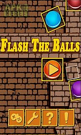 flash the balls