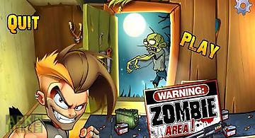 Zombie area!