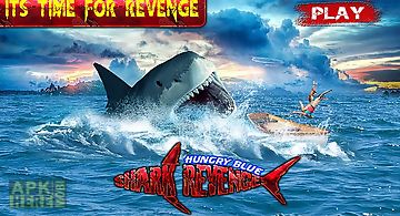 Hungry blue shark revenge