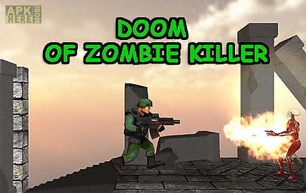 doom of zombie killer
