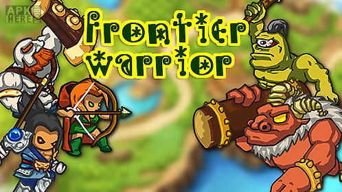 frontier warriors. castle defense: grow army