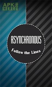 follow the lines: asynchronous xxx