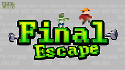 final escape