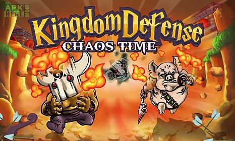 kingdom defense: chaos time