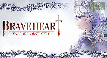 Brave heart :tale of lost city