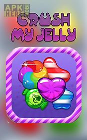 crush my jelly