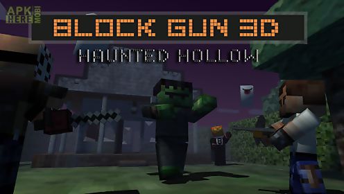 block gun 3d: haunted hollow