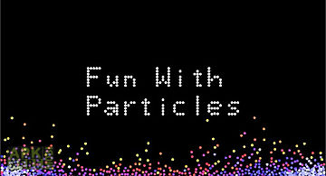 Fun with particles