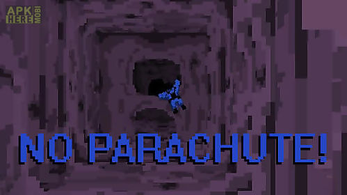 no parachute!