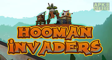 Hooman invaders: tower defense