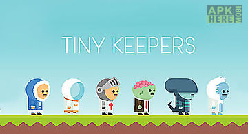 Tiny keepers