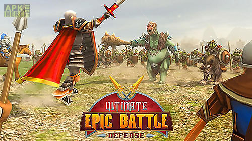 ultimate epic battle: castle defense