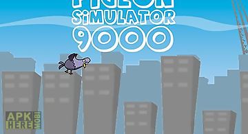 Pigeon: simulator 9000