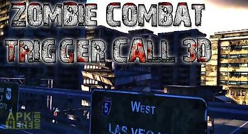 Zombie combat: trigger call 3d