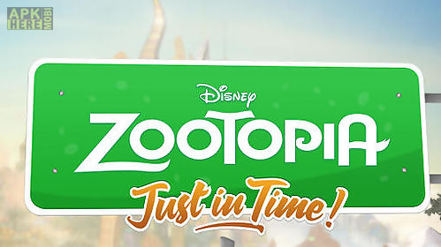 disney. zootopia: just in time!