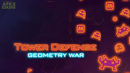 tower defense: geometry war