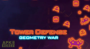 Tower defense: geometry war