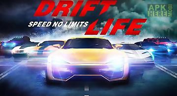 Drift life: speed no limits