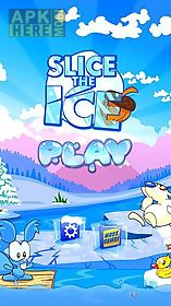 slice the ice