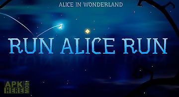 Alice in wonderland: run alice r..