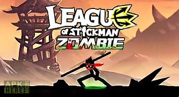 League of stickman: zombie